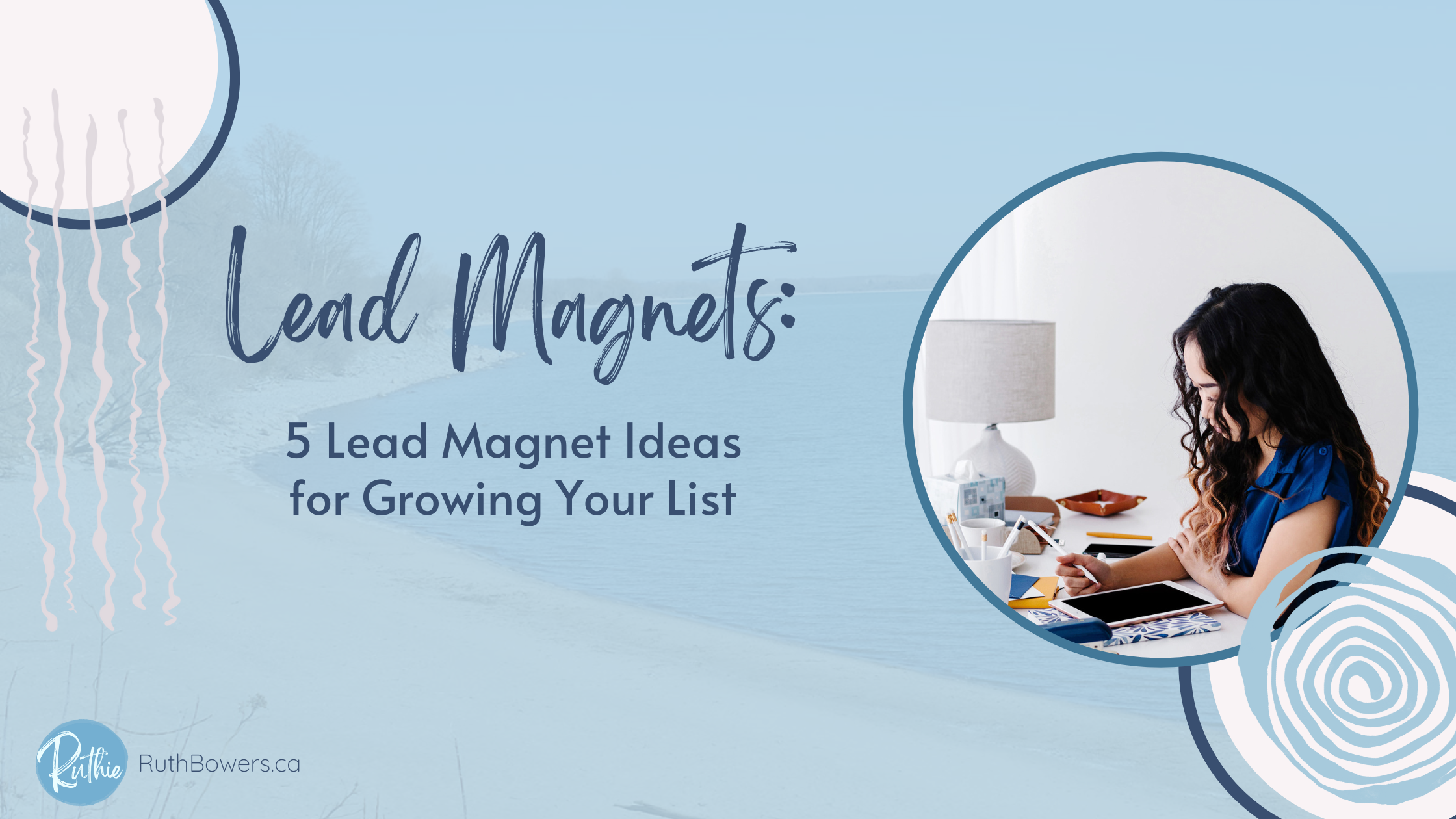 lead magnet ideas for growing your list blog banner