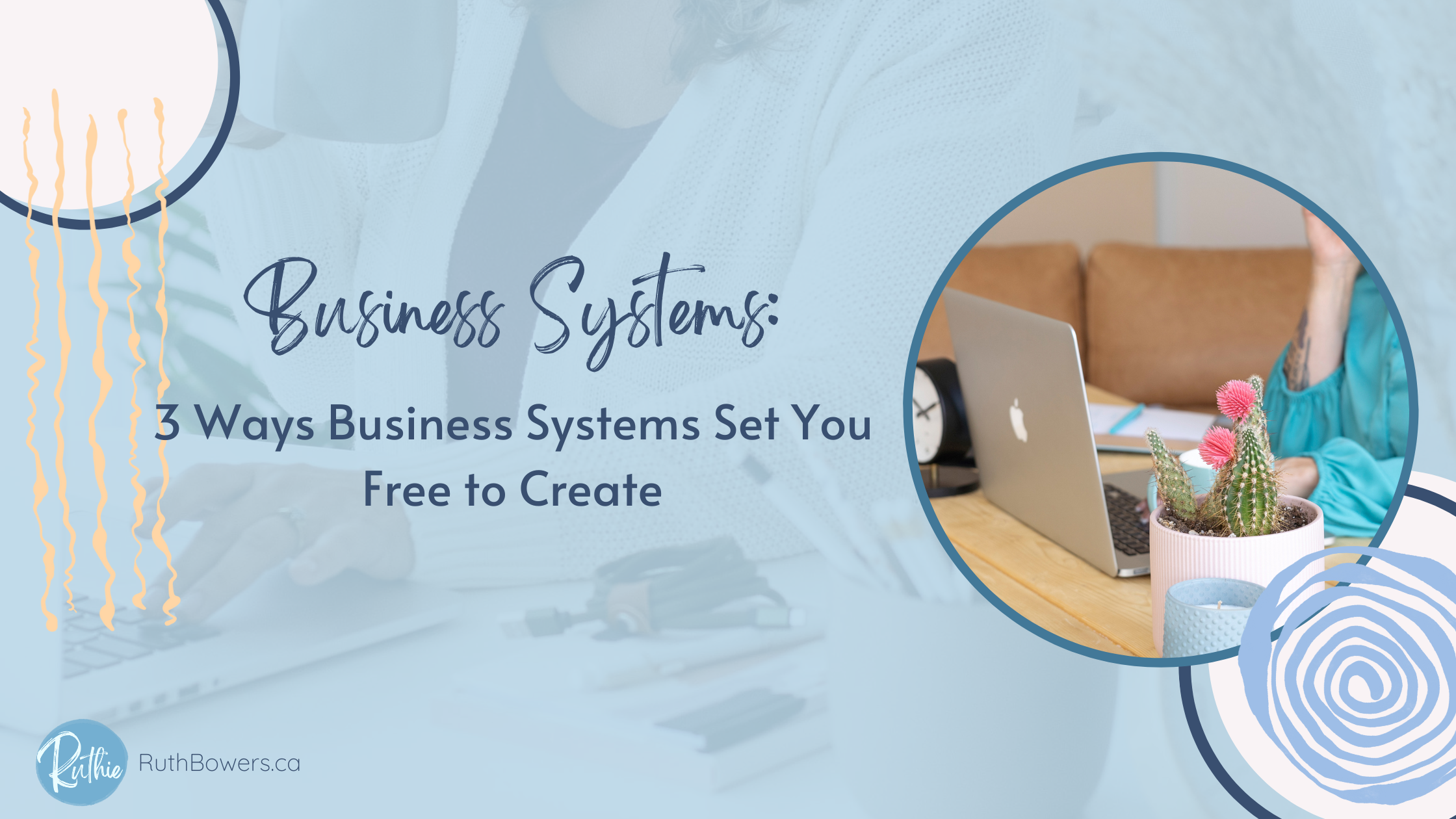3 Ways Business Systems Set You free